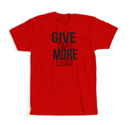 Give More - Take Less
