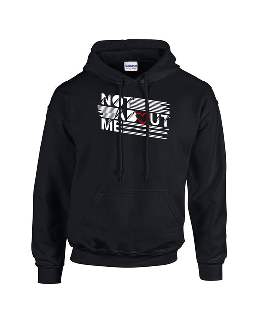 Not About Me...Love (Hoodie)